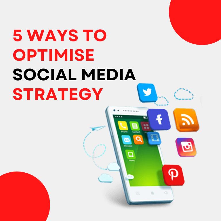 5 Ways to Optimise Social Media Strategy
